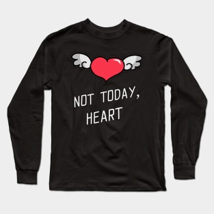 Not today, heart (Heart Attack Survivor) Long Sleeve T-Shirt